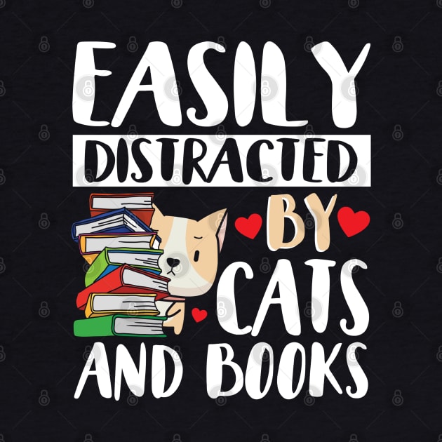 Cute Easily Distracted by Cats and Books by ArtedPool